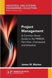 Project Management: A Common Sense Guide to the PMBOK, Part Two